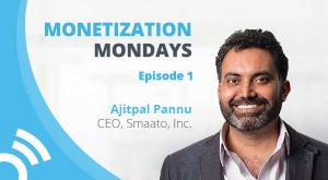 Monetization Mondays Ep. 1: Customer Obsession With CEO Ajitpal Pannu [Video]